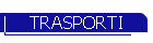 TRASPORTI